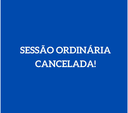 COMUNICADO - Cancelada Sessão Ordinária de 24/05 COMUNICADO - Cancelada Sessão Ordinária de 24/05